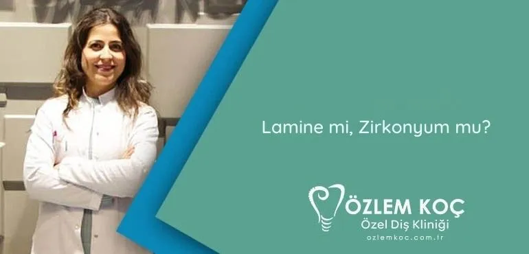 Lamine mi, Zirkonyum mu?